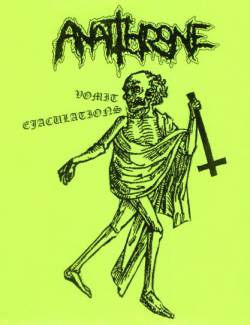 Analthrone : Vomit Ejaculation - I Vomit on the Corpse of Aragon Analthrone : Vomit Ejaculation - I Vomit on the Corpse of Aragon